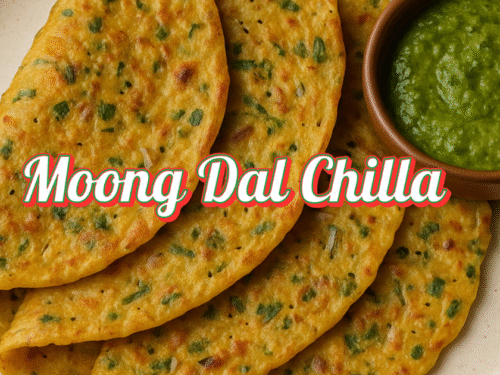 moong dal chilla by mala flavors