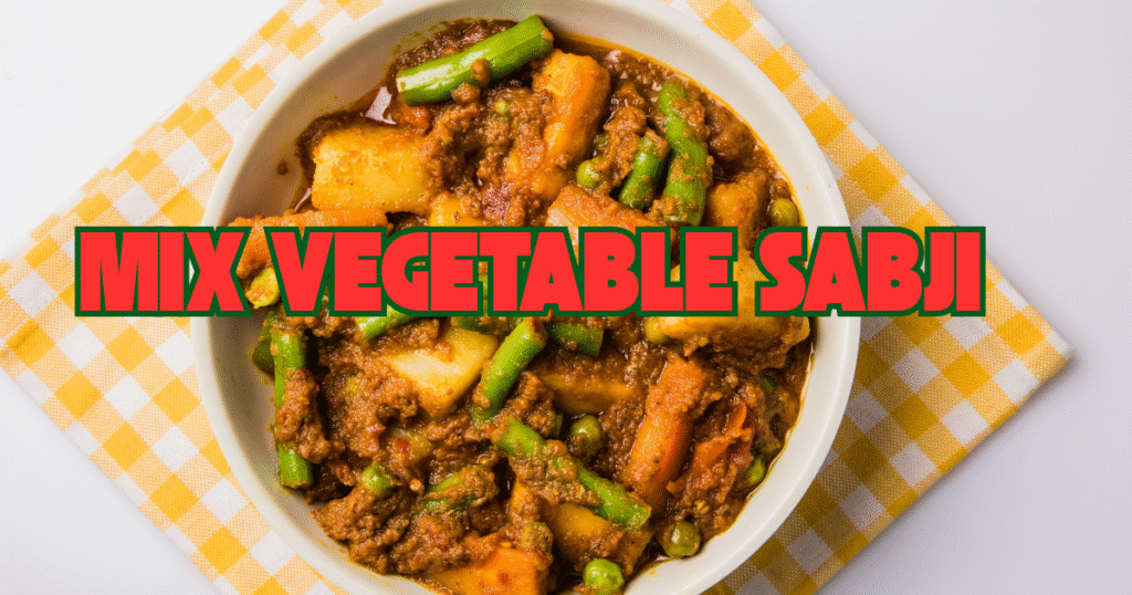 Mix Vegetable Sabji Recipe | Dry Mix Veg Sabji | Simple Mix Sabji ...